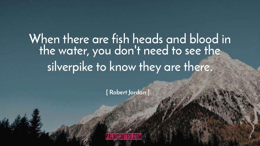 Blood Sugar quotes by Robert Jordan