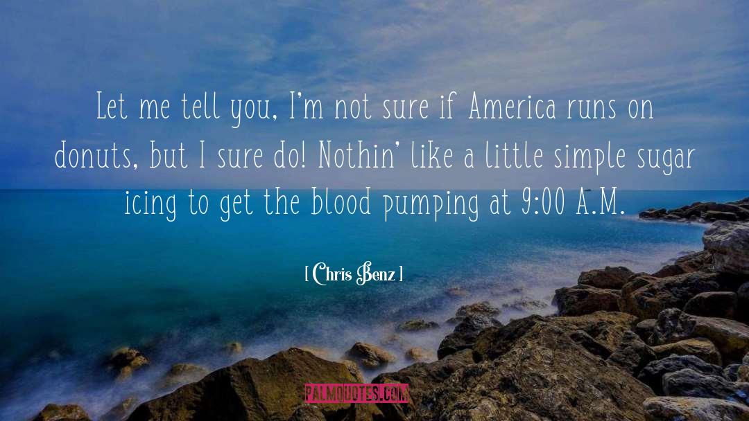 Blood Sugar quotes by Chris Benz