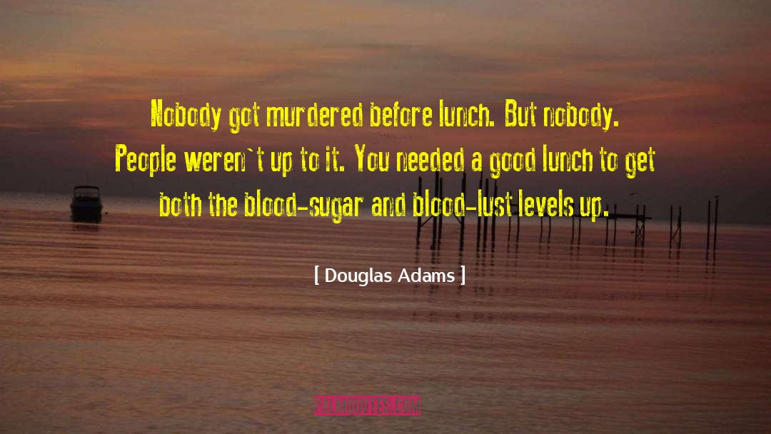 Blood Sugar quotes by Douglas Adams