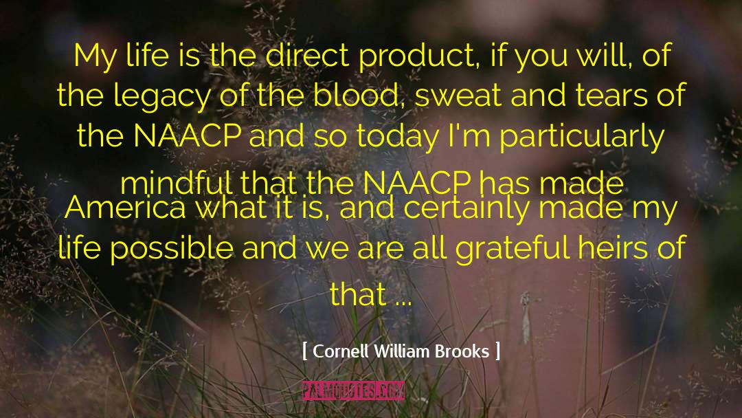 Blood Sweat And Tears quotes by Cornell William Brooks