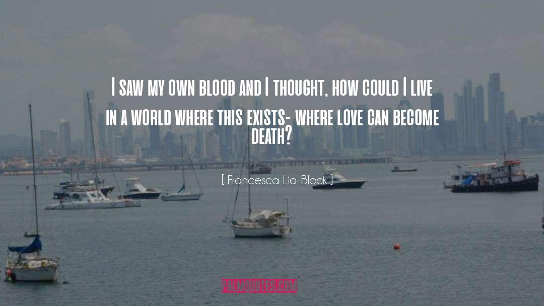 Blood Trade quotes by Francesca Lia Block