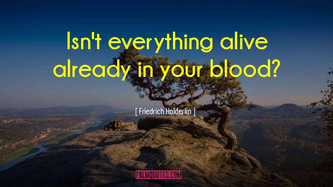 Blood Tub quotes by Friedrich Holderlin