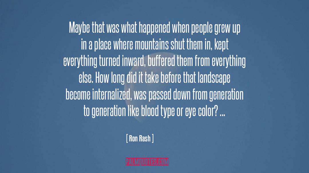Blood Type quotes by Ron Rash