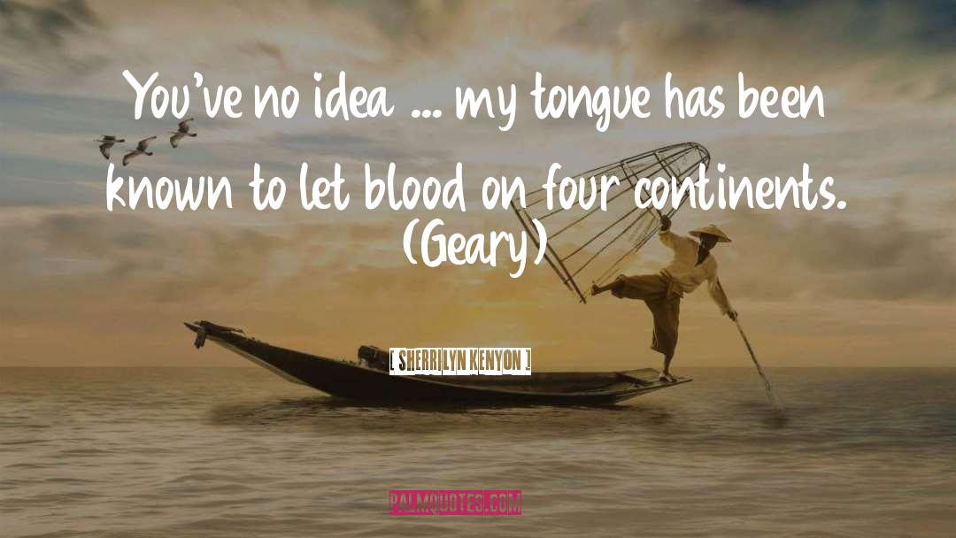 Blood Underground quotes by Sherrilyn Kenyon
