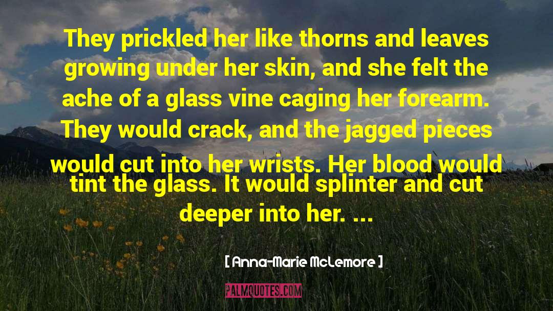 Blood Vine Series quotes by Anna-Marie McLemore