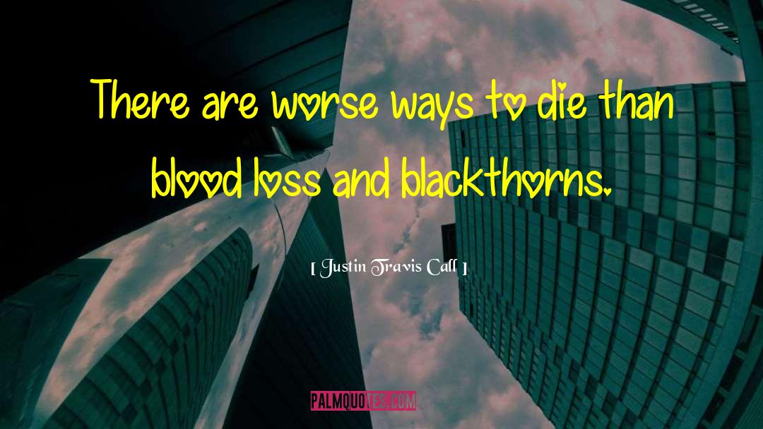 Blood Warrior quotes by Justin Travis Call