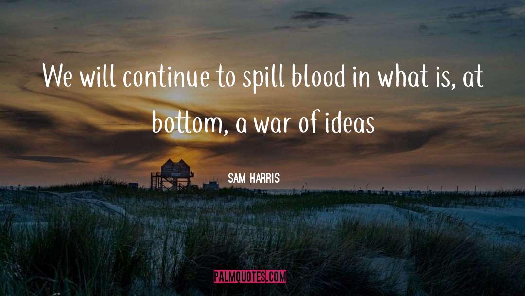 Blood Will Tell quotes by Sam Harris