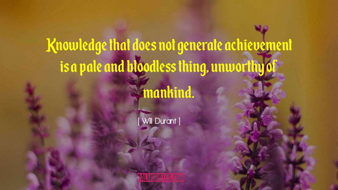 Bloodless quotes by Will Durant