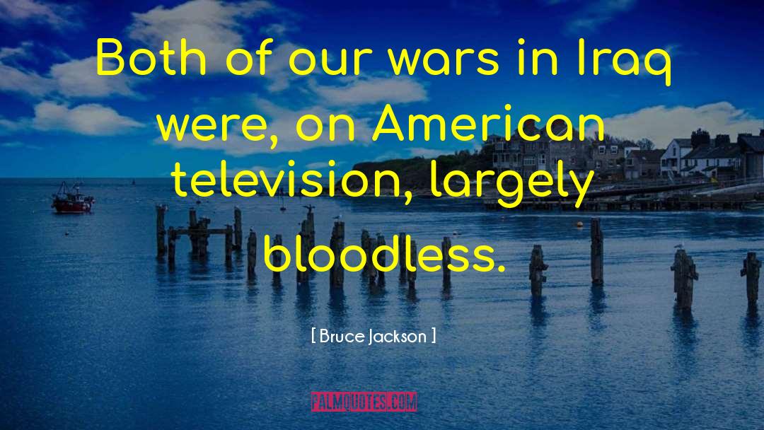 Bloodless quotes by Bruce Jackson