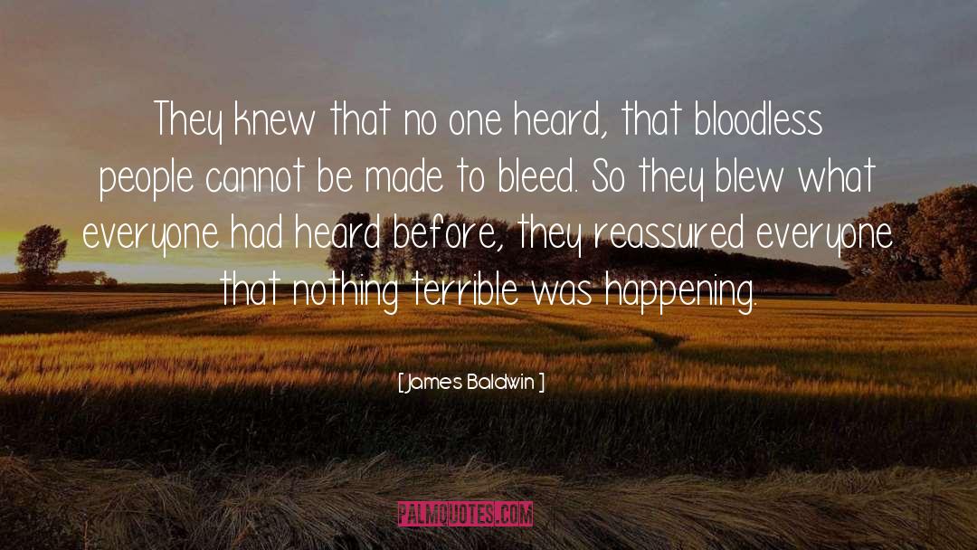 Bloodless quotes by James Baldwin