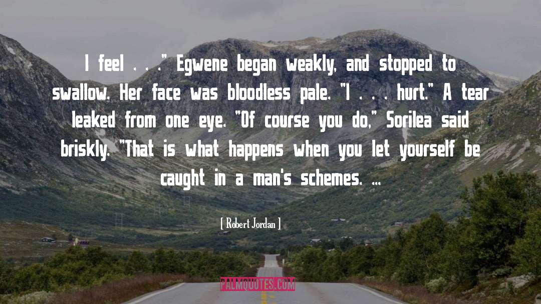 Bloodless quotes by Robert Jordan