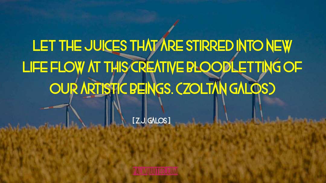 Bloodletting quotes by Z.J. Galos