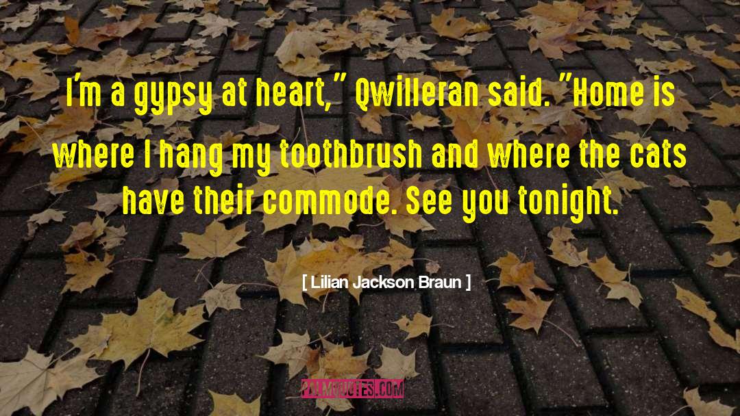 Bloodline Gypsy quotes by Lilian Jackson Braun