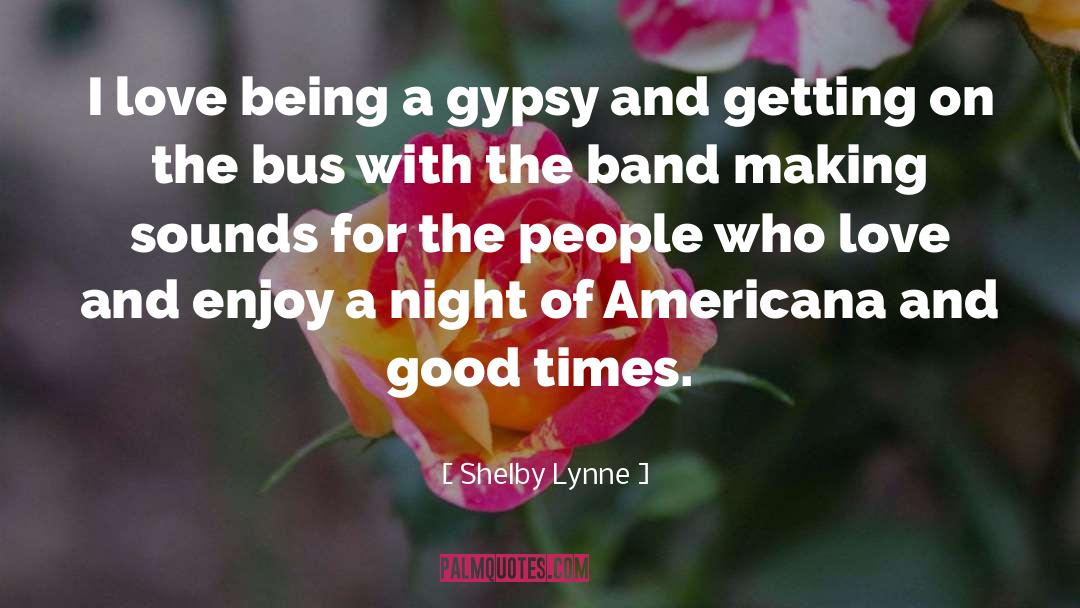 Bloodline Gypsy quotes by Shelby Lynne