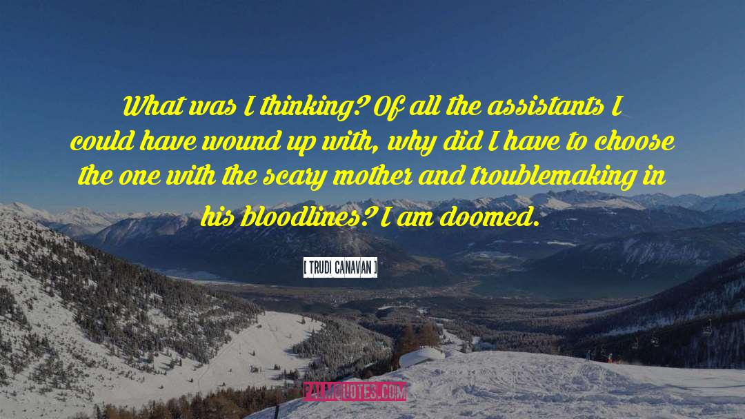 Bloodlines quotes by Trudi Canavan