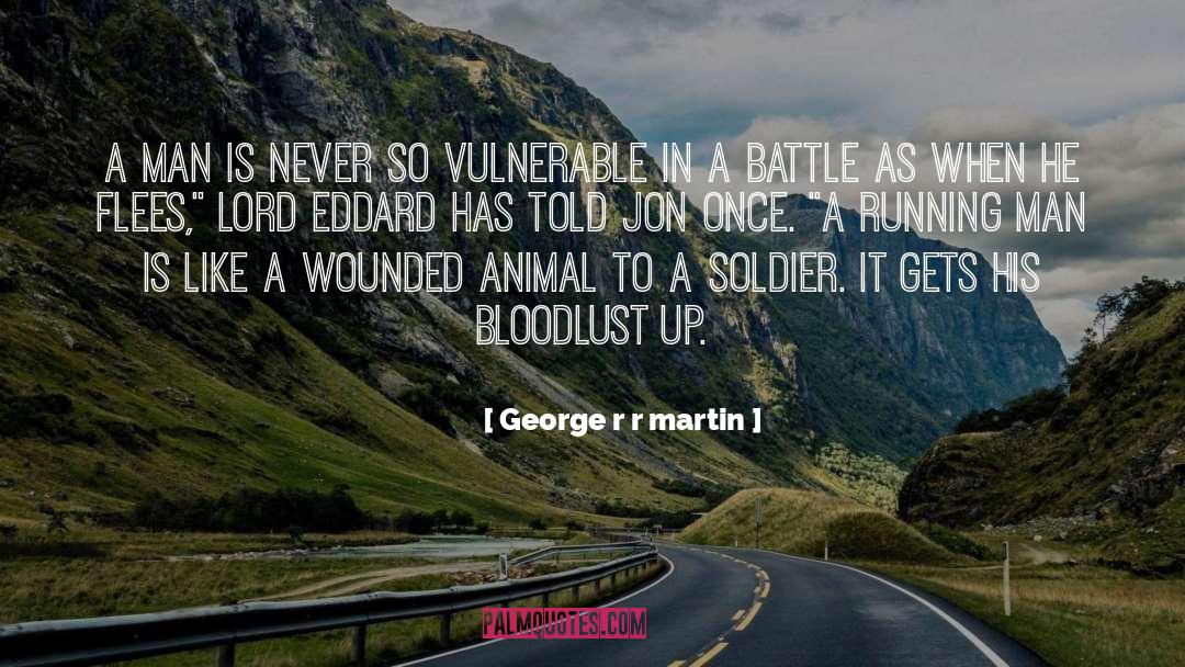 Bloodlust quotes by George R R Martin