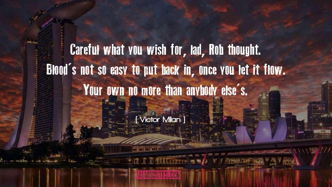 Bloods quotes by Victor Milan