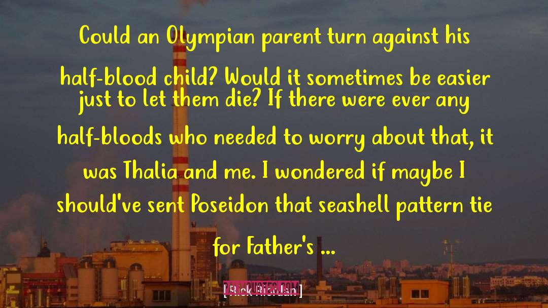 Bloods quotes by Rick Riordan