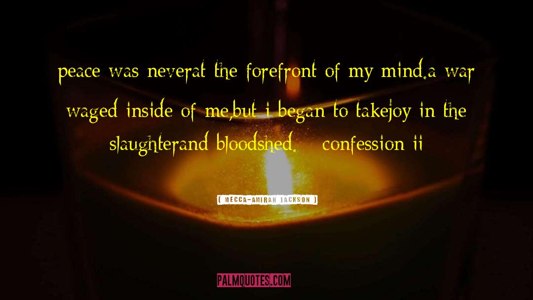 Bloodshed quotes by Mecca-Amirah Jackson