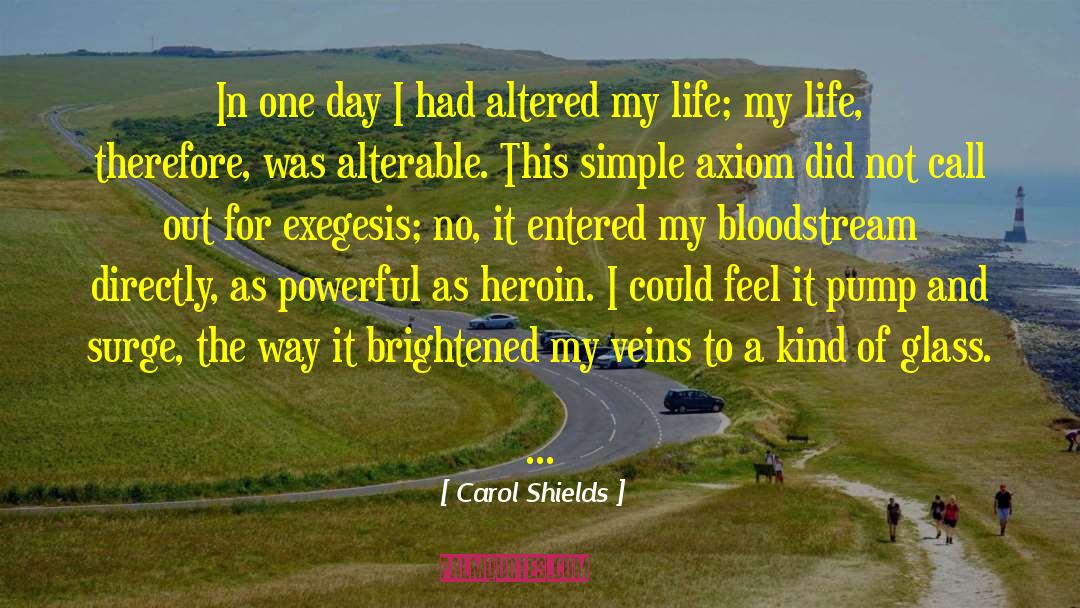 Bloodstream quotes by Carol Shields