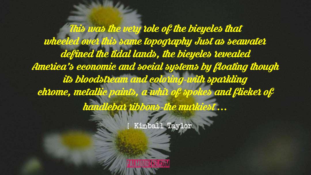 Bloodstream quotes by Kimball Taylor