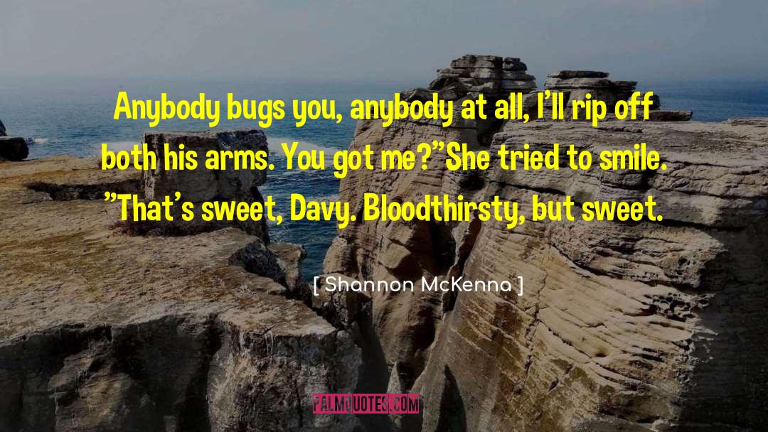 Bloodthirsty quotes by Shannon McKenna