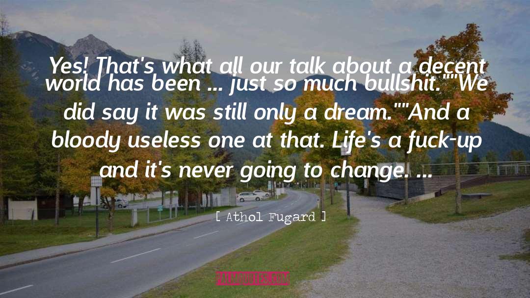 Bloody quotes by Athol Fugard