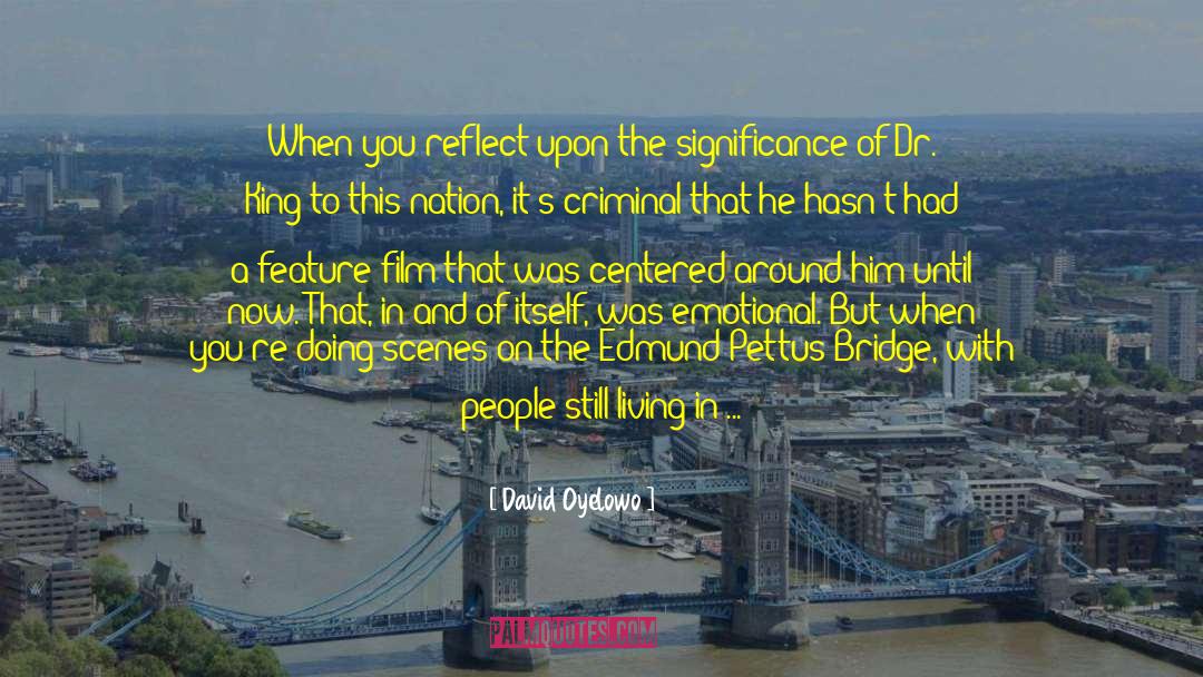 Bloody Sunday 1965 quotes by David Oyelowo