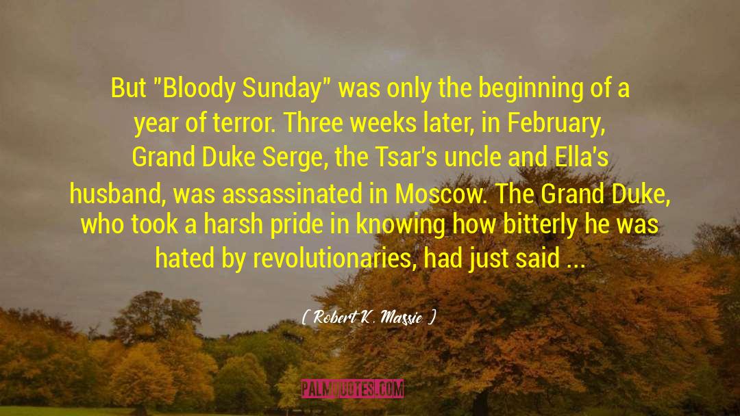 Bloody Sunday 1965 quotes by Robert K. Massie