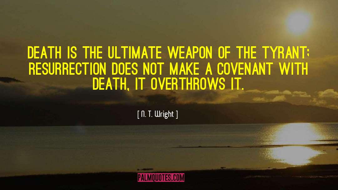 Bloody Weapons quotes by N. T. Wright