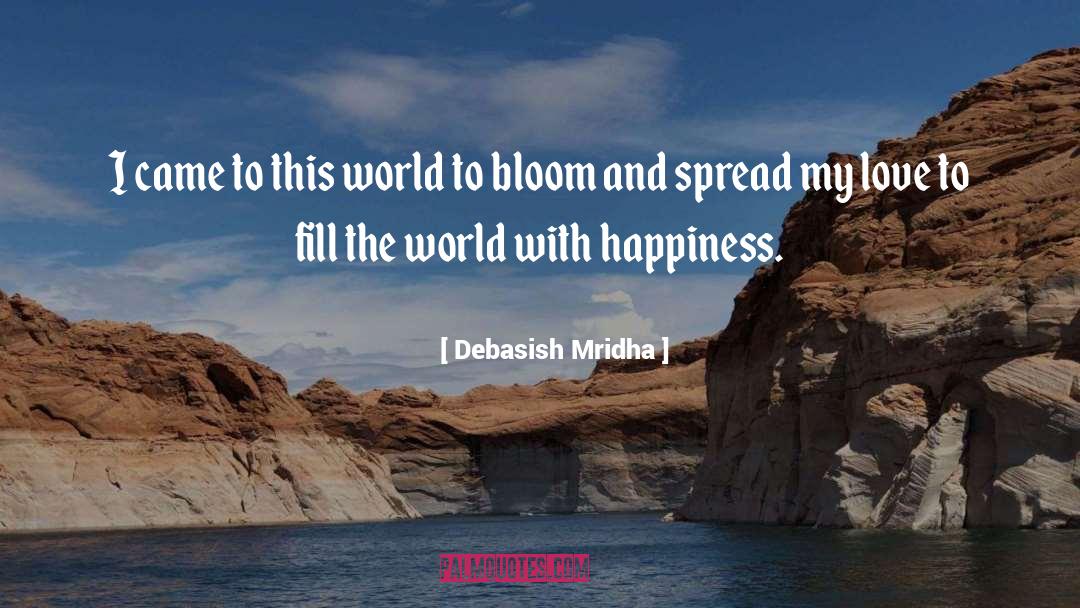 Bloom quotes by Debasish Mridha