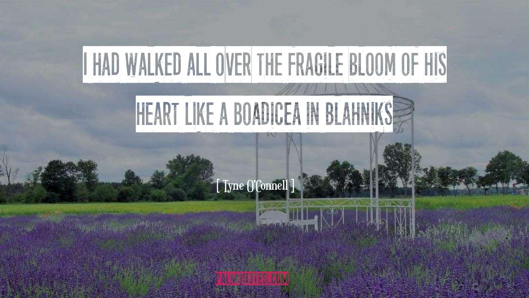 Bloom quotes by Tyne O'Connell