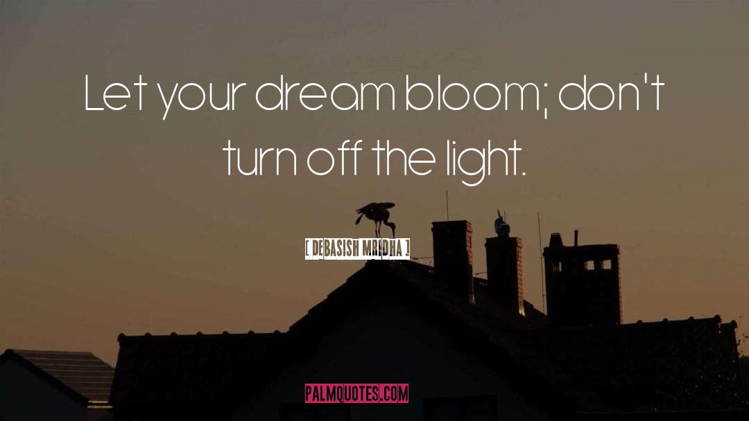 Bloom quotes by Debasish Mridha