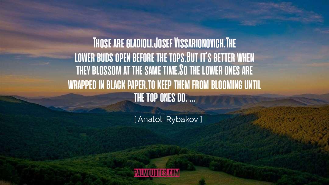 Blooming quotes by Anatoli Rybakov