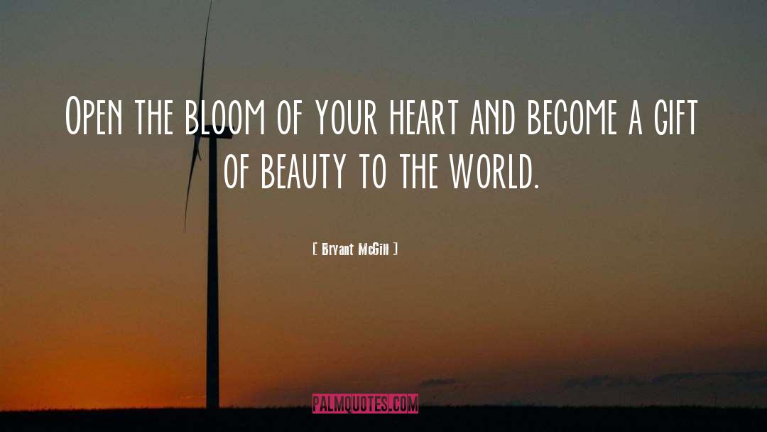 Blooming quotes by Bryant McGill