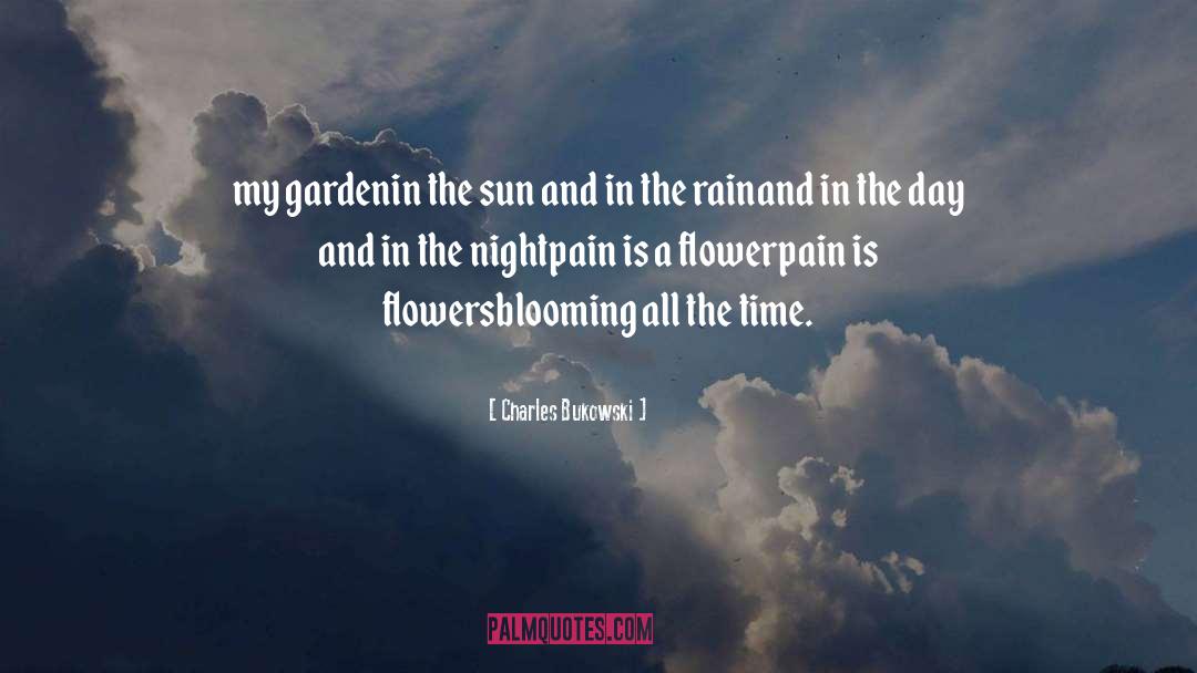 Blooming quotes by Charles Bukowski