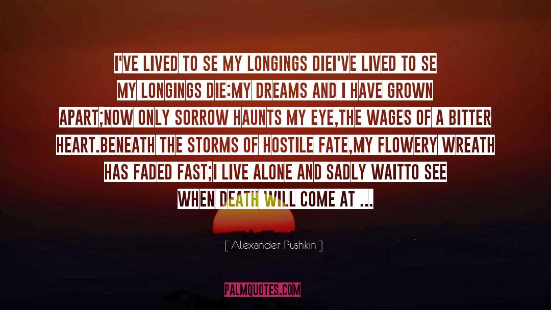 Blooms Of My Heart quotes by Alexander Pushkin
