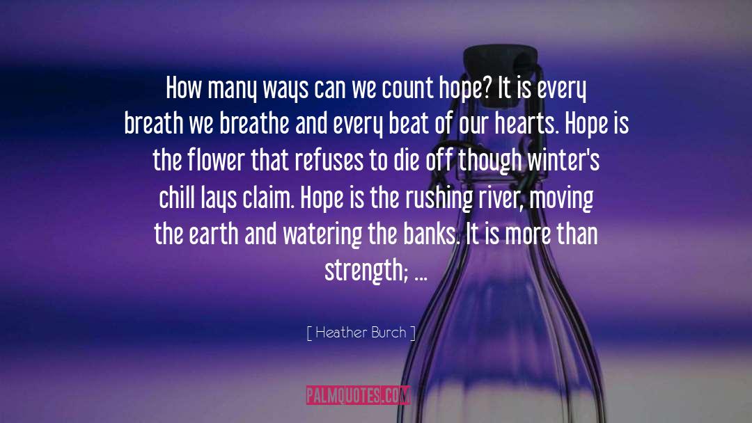 Blooms quotes by Heather Burch