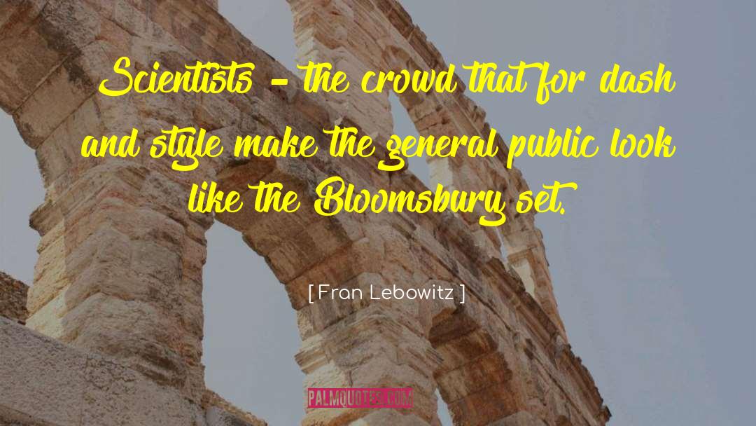 Bloomsbury quotes by Fran Lebowitz