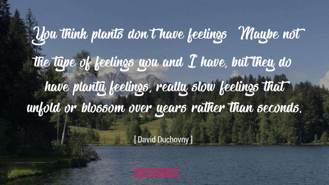 Blossom quotes by David Duchovny