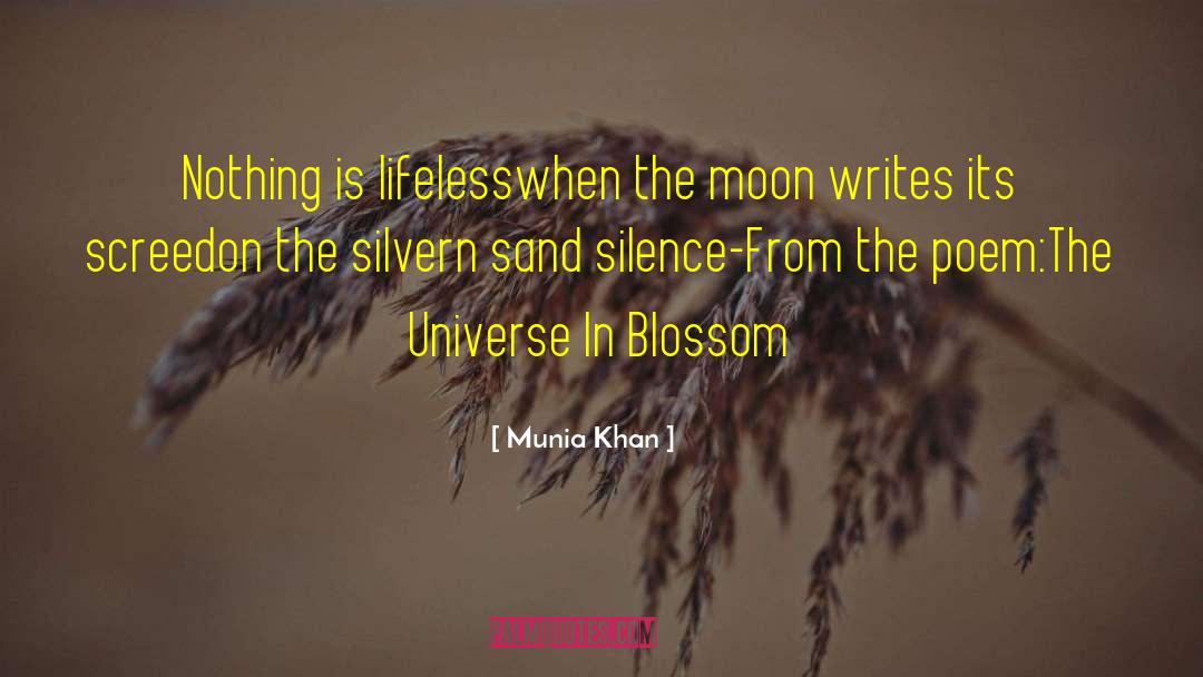 Blossom quotes by Munia Khan