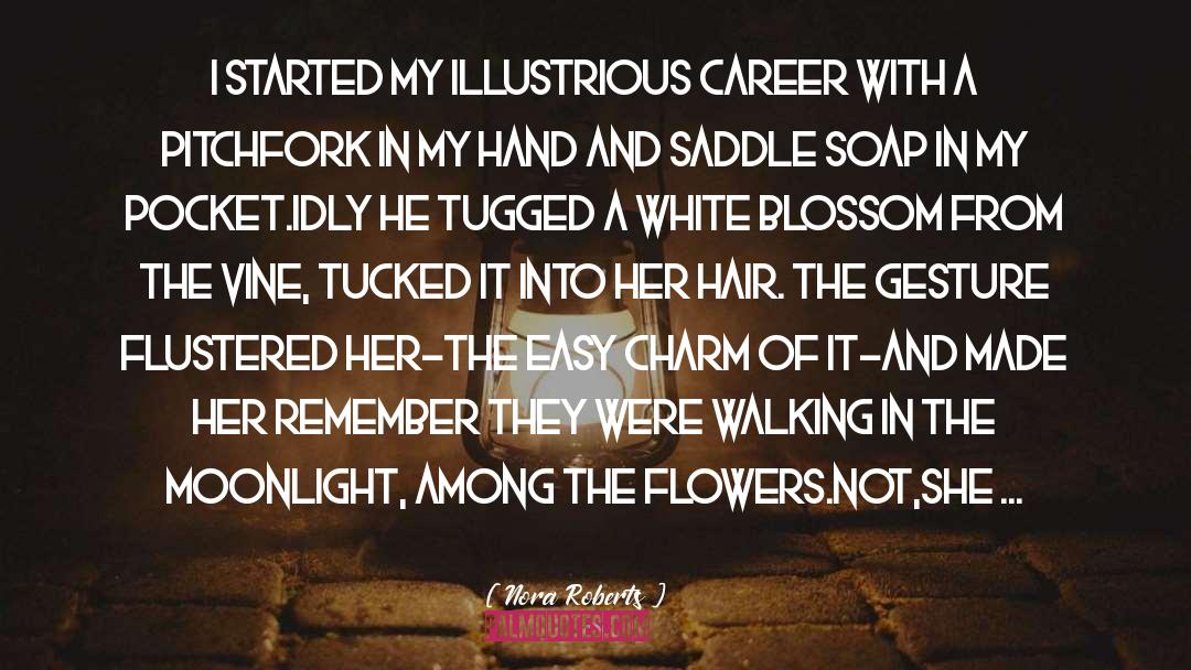 Blossom quotes by Nora Roberts