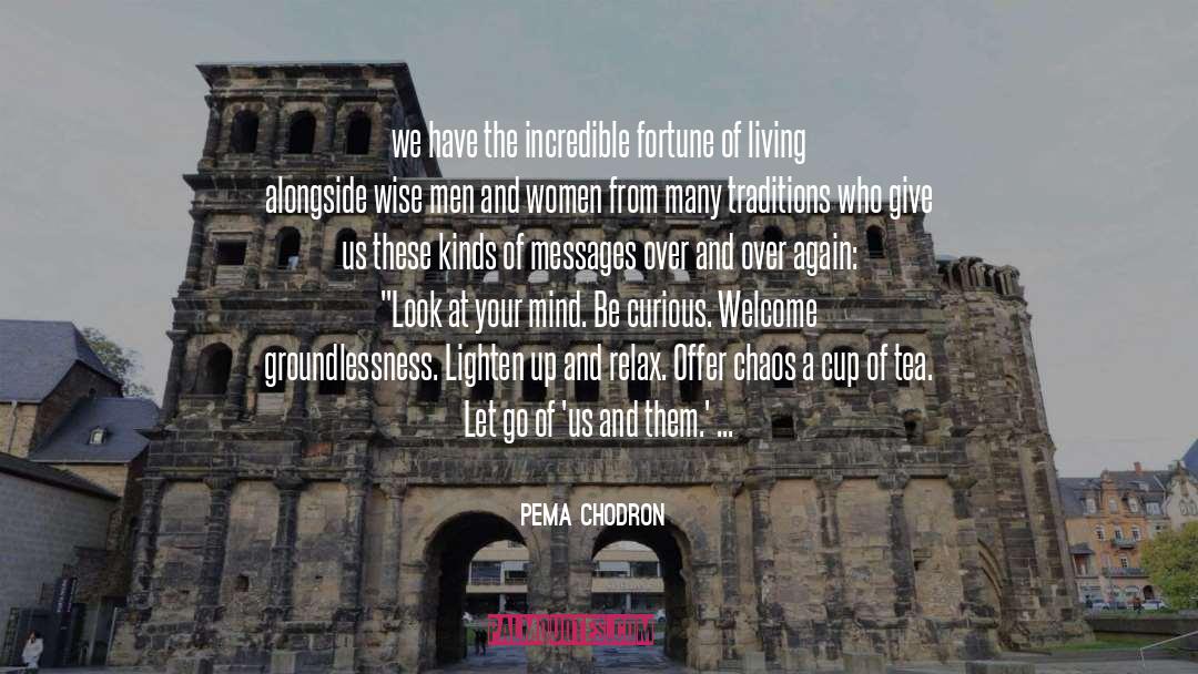 Blossom Rosedale quotes by Pema Chodron