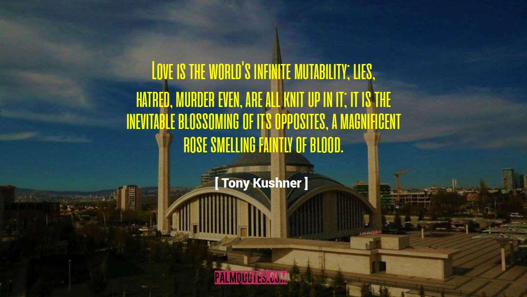 Blossoming quotes by Tony Kushner