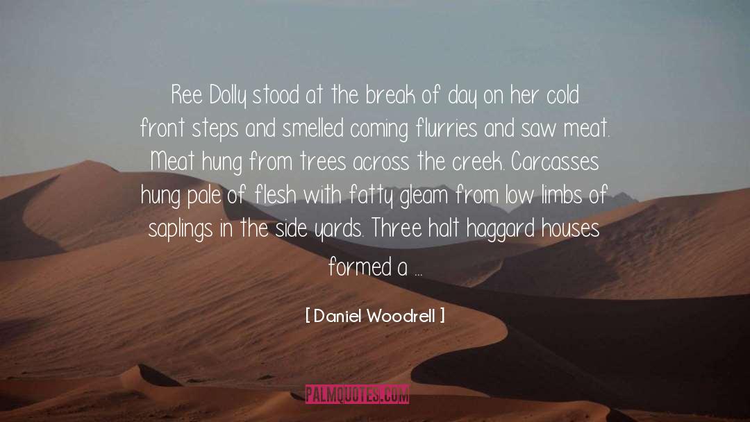 Blossoming quotes by Daniel Woodrell