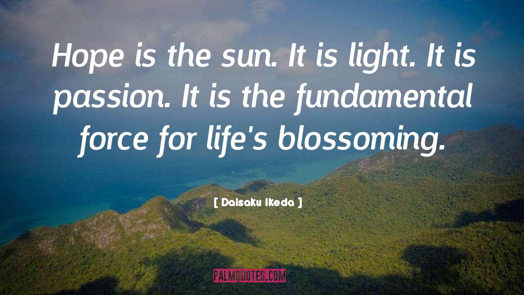 Blossoming quotes by Daisaku Ikeda