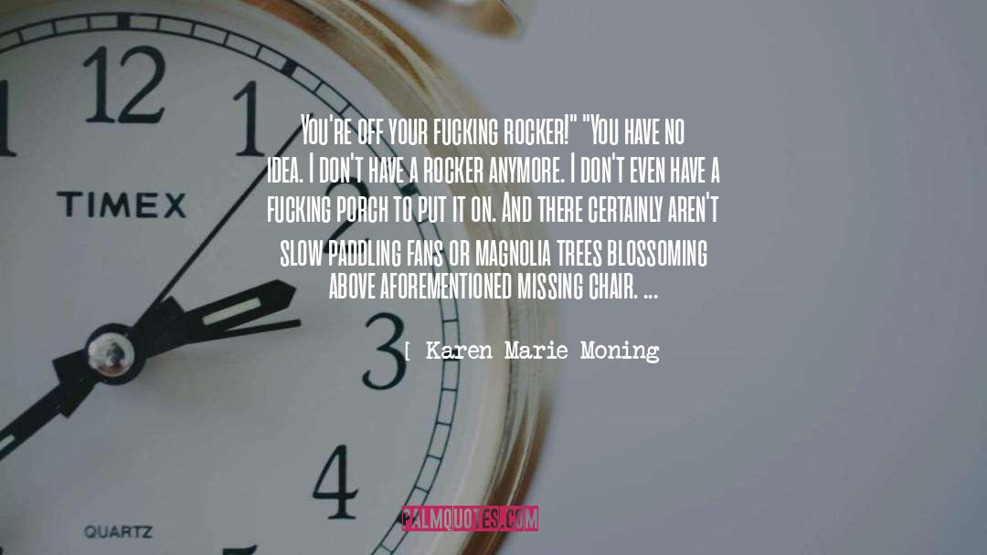 Blossoming quotes by Karen Marie Moning