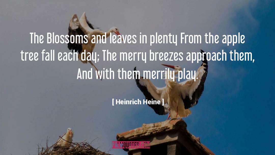 Blossoms In The Mist quotes by Heinrich Heine