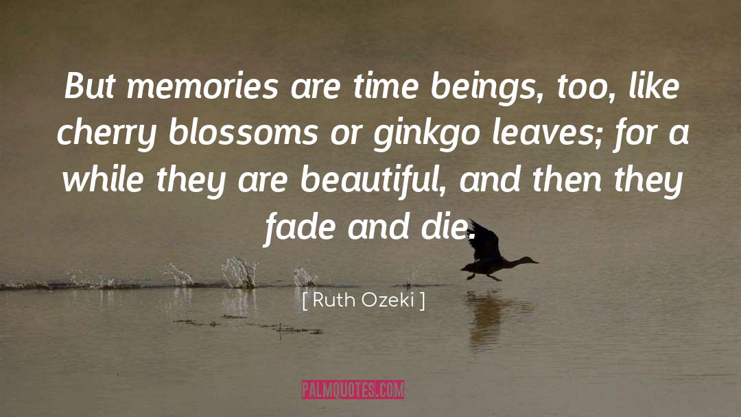 Blossoms quotes by Ruth Ozeki