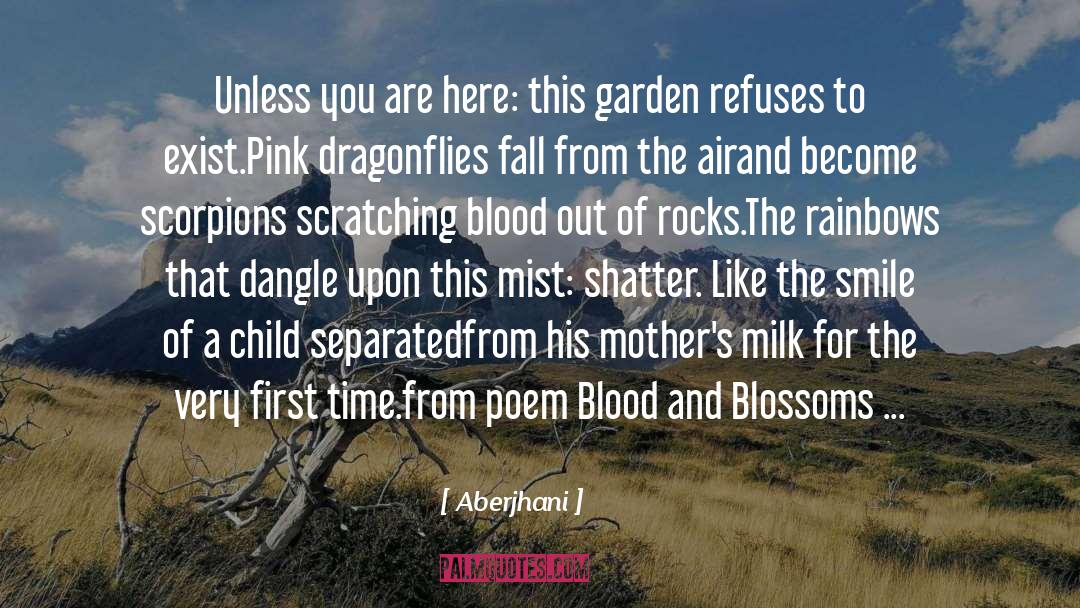 Blossoms quotes by Aberjhani